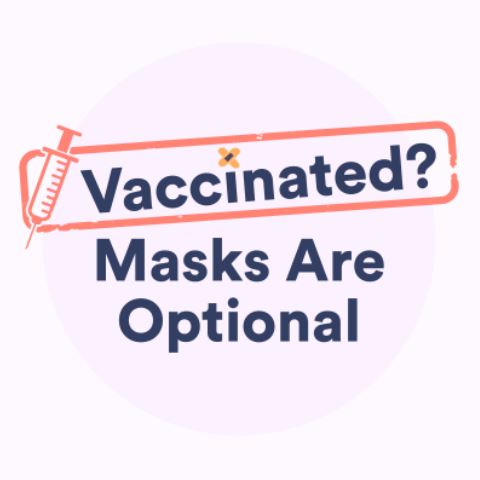 Vaccinated? Mask Optional